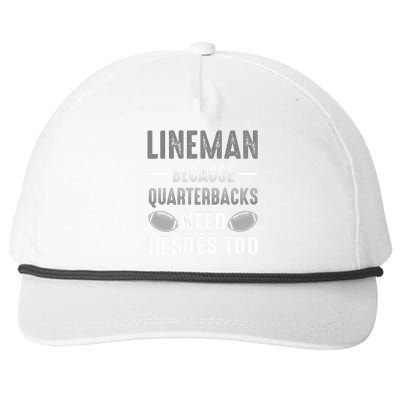 Linemen Because Quarterbacks Need Heroes Too Snapback Five-Panel Rope Hat