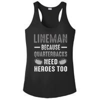 Linemen Because Quarterbacks Need Heroes Too Ladies PosiCharge Competitor Racerback Tank