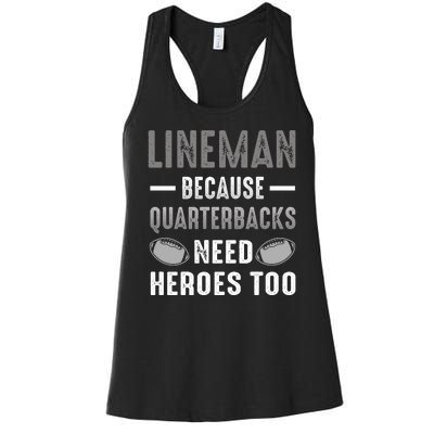 Linemen Because Quarterbacks Need Heroes Too Women's Racerback Tank