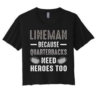 Linemen Because Quarterbacks Need Heroes Too Women's Crop Top Tee