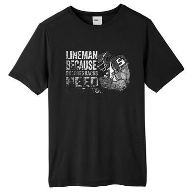 Lineman Because Quarterbacks Heroes Need American Football Tall Fusion ChromaSoft Performance T-Shirt