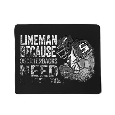 Lineman Because Quarterbacks Heroes Need American Football Mousepad