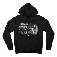 Lineman Because Quarterbacks Heroes Need American Football Tall Hoodie