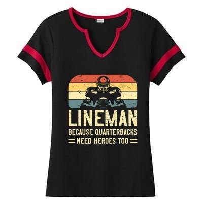 Lineman Because Quarterbacks Need Heroes Too Ladies Halftime Notch Neck Tee