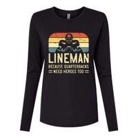 Lineman Because Quarterbacks Need Heroes Too Womens Cotton Relaxed Long Sleeve T-Shirt