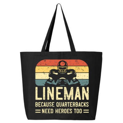 Lineman Because Quarterbacks Need Heroes Too 25L Jumbo Tote