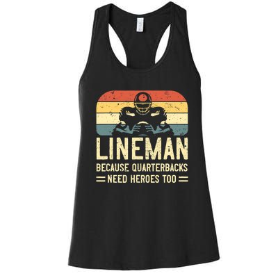 Lineman Because Quarterbacks Need Heroes Too Women's Racerback Tank