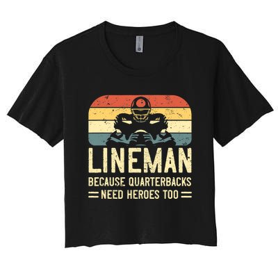 Lineman Because Quarterbacks Need Heroes Too Women's Crop Top Tee