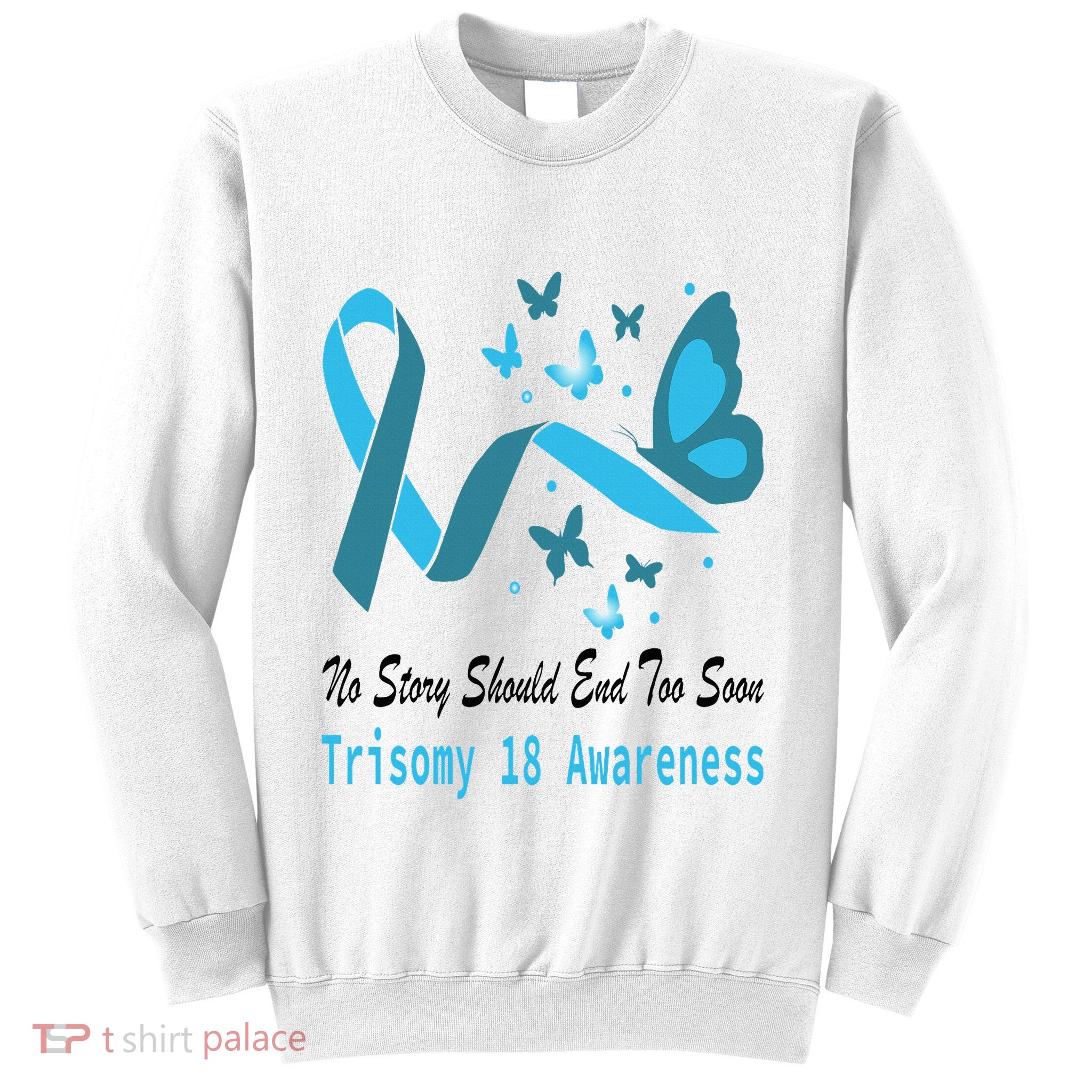 Light Blue Ribbon for Trisomy 18 Awareness with Butterfly Design Sweatshirt