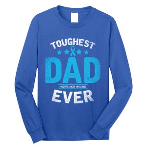 Light Blue Ribbon Fighter Toughest Dad Ever Prostate Cancer Great Gift Long Sleeve Shirt