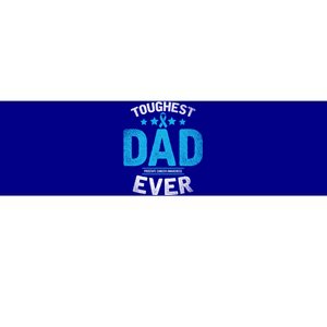 Light Blue Ribbon Fighter Toughest Dad Ever Prostate Cancer Great Gift Bumper Sticker