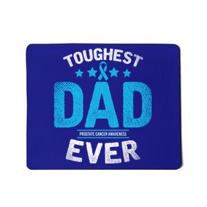 Light Blue Ribbon Fighter Toughest Dad Ever Prostate Cancer Great Gift Mousepad