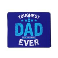 Light Blue Ribbon Fighter Toughest Dad Ever Prostate Cancer Great Gift Mousepad