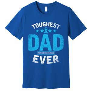 Light Blue Ribbon Fighter Toughest Dad Ever Prostate Cancer Great Gift Premium T-Shirt