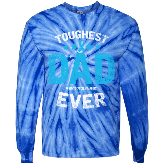 Light Blue Ribbon Fighter Toughest Dad Ever Prostate Cancer Great Gift Tie-Dye Long Sleeve Shirt