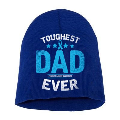 Light Blue Ribbon Fighter Toughest Dad Ever Prostate Cancer Great Gift Short Acrylic Beanie