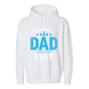 Light Blue Ribbon Fighter Toughest Dad Ever Prostate Cancer Great Gift Garment-Dyed Fleece Hoodie