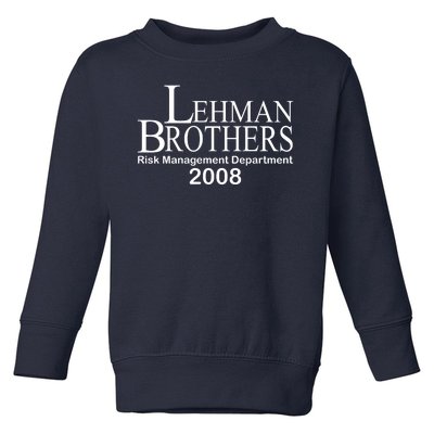 Lehman Brothers Risk Management Department 2008 Toddler Sweatshirt