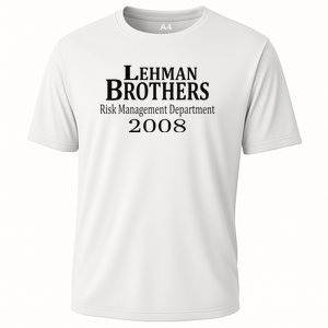 Lehman BRothers Risk Management Department 2008 Funny Saying Cooling Performance Crew T-Shirt