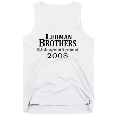 Lehman BRothers Risk Management Department 2008 Funny Saying Tank Top