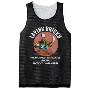 Laying Bricks Ruining Backs For 6000 Years For Brick Layers Mesh Reversible Basketball Jersey Tank