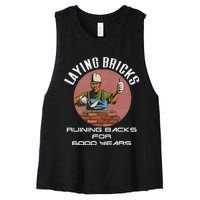 Laying Bricks Ruining Backs For 6000 Years For Brick Layers Women's Racerback Cropped Tank