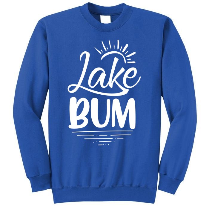 Lake Bum Summer Boating Funny Gift For Lake Lover Boat Life Gift Tall Sweatshirt