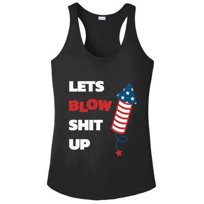 Lets Blow Shit Up Fourth Of July Gift Ladies PosiCharge Competitor Racerback Tank