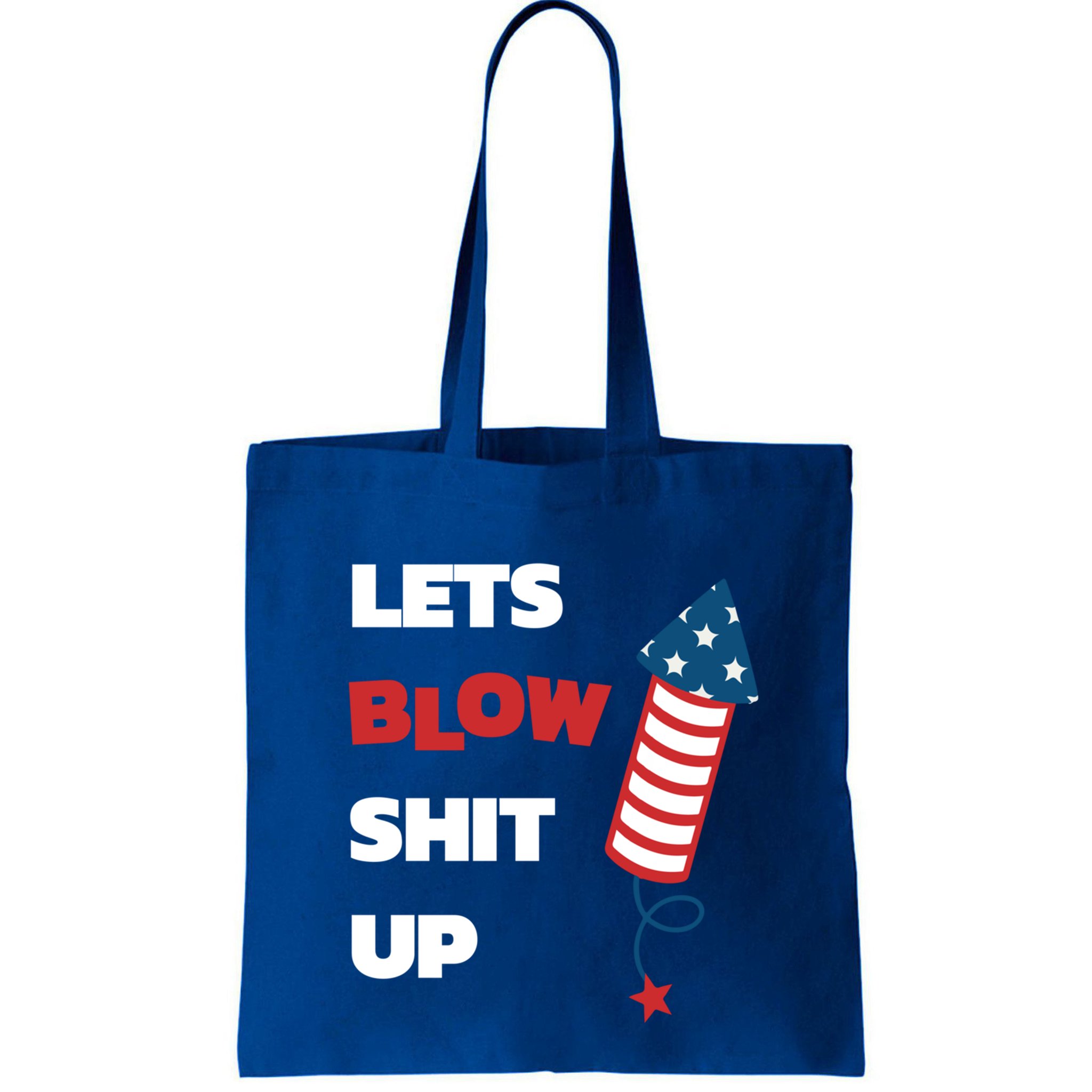 Lets Blow Shit Up Fourth Of July Gift Bag