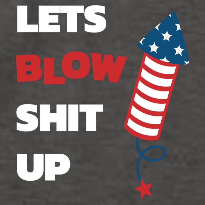Lets Blow Shit Up Fourth Of July Gift Vector Backpack