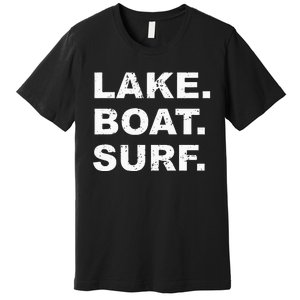 LAKE BOAT SURF Hoodie Swea Wakesurf Wake Board Surfing Premium T-Shirt