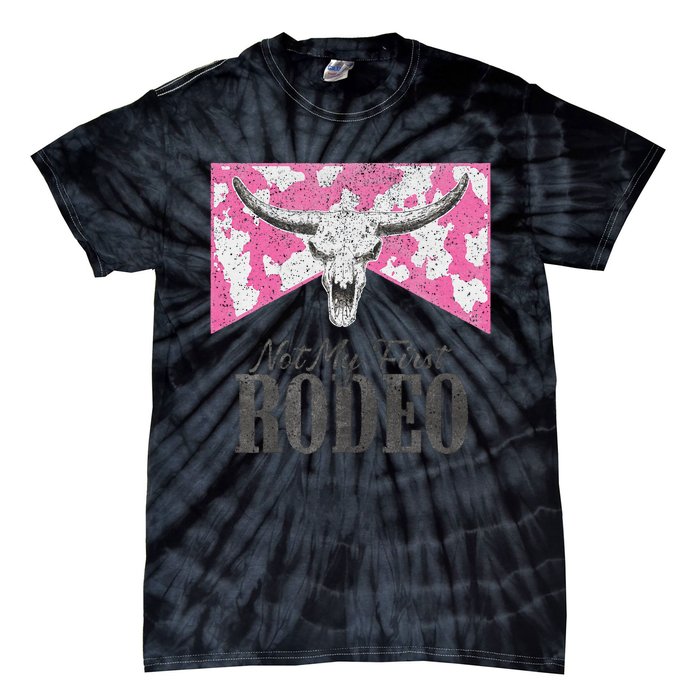 Leopard Bull Skull Western Life Country Not My First Rodeo Tie-Dye T-Shirt