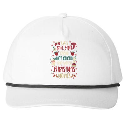 Let's Bake Stuff Hot Cocoa Watch Christmas Movies Gift Great Gift Snapback Five-Panel Rope Hat