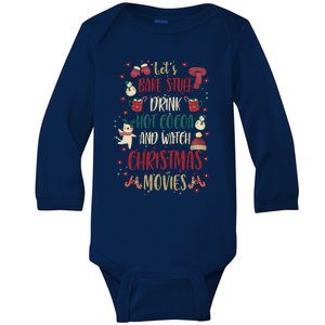 Let's Bake Stuff Hot Cocoa Watch Christmas Movies Gift Great Gift Baby Long Sleeve Bodysuit