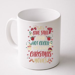 Let's Bake Stuff Hot Cocoa Watch Christmas Movies Gift Great Gift Coffee Mug