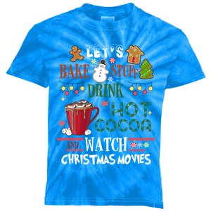 Let’S Bake Stuff Hot Cocoa Watch Christmas Movies Funny Gift Kids Tie-Dye T-Shirt