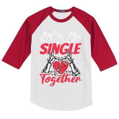 Let's Be Single Together Singles Awareness Day Gift Kids Colorblock Raglan Jersey