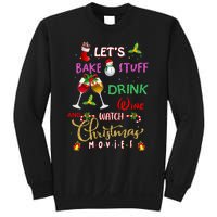 LetS Bake Stuff Drink Wine And Watch Christmas Movies Sweatshirt