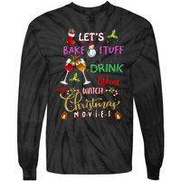 LetS Bake Stuff Drink Wine And Watch Christmas Movies Tie-Dye Long Sleeve Shirt