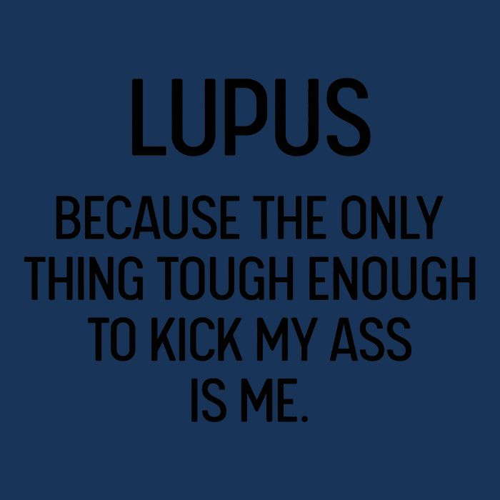 Lupus Becasue The Only Thing Tough Enough To Kick My Ass Is Me Infant Baby Jersey Bodysuit