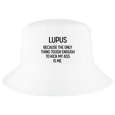Lupus Becasue The Only Thing Tough Enough To Kick My Ass Is Me Cool Comfort Performance Bucket Hat