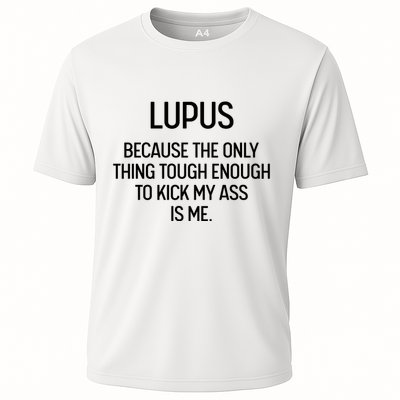 Lupus Becasue The Only Thing Tough Enough To Kick My Ass Is Me Performance Shirt
