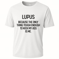 Lupus Becasue The Only Thing Tough Enough To Kick My Ass Is Me Performance Shirt
