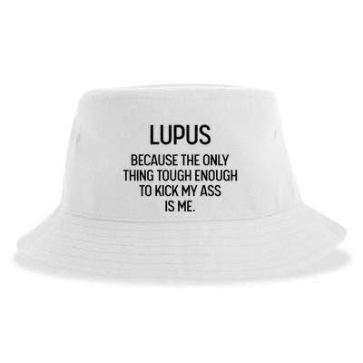Lupus Becasue The Only Thing Tough Enough To Kick My Ass Is Me Sustainable Bucket Hat