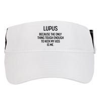 Lupus Becasue The Only Thing Tough Enough To Kick My Ass Is Me Adult Drive Performance Visor