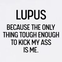 Lupus Becasue The Only Thing Tough Enough To Kick My Ass Is Me Flatbill Hat