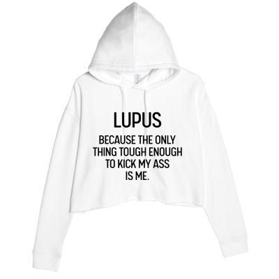 Lupus Becasue The Only Thing Tough Enough To Kick My Ass Is Me Crop Fleece Hoodie