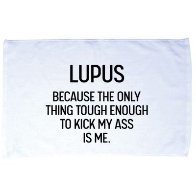 Lupus Becasue The Only Thing Tough Enough To Kick My Ass Is Me Microfiber Hand Towel