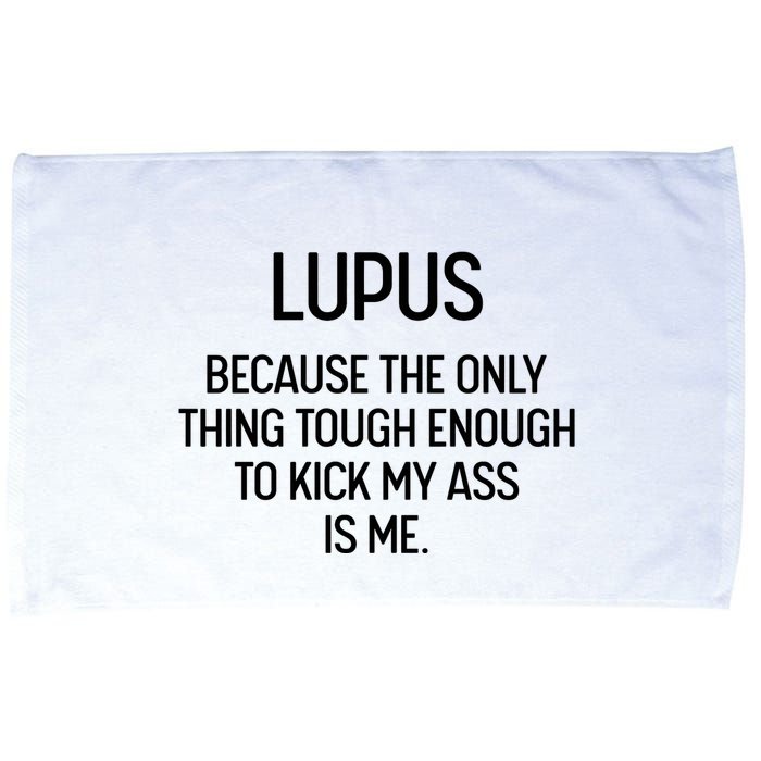 Lupus Becasue The Only Thing Tough Enough To Kick My Ass Is Me Microfiber Hand Towel