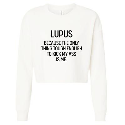 Lupus Becasue The Only Thing Tough Enough To Kick My Ass Is Me Cropped Pullover Crew